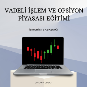 Vadeli İşlem ve Opsiyon Piyasası Eğitimi (Birebir)